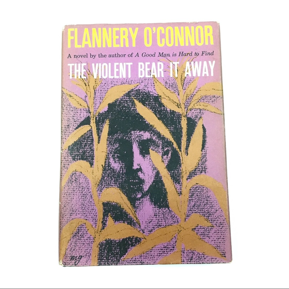 1st Edition “The Violent Bear It Away”